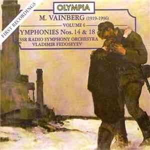 M. Vainberg, USSR Radio Symphony Orchestra, Vladimir Fedoseyev - Volume 6: Symphonies 14 & 18