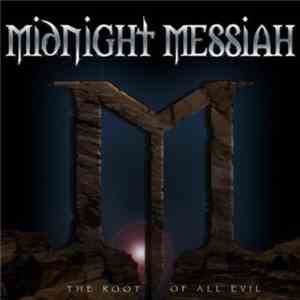 Midnight Messiah - The Root Of All Evil