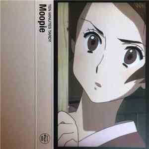 Moopie - Ten Minutes Tardy
