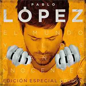 Pablo López - El Mundo Y Los Amantes Inocentes