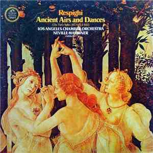 Respighi / Los Angeles Chamber Orchestra, Neville Marriner - Ancient Airs A ...