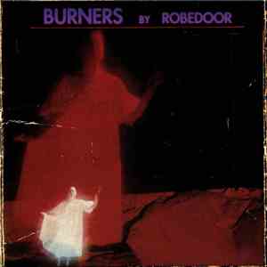 Robedoor - Burners