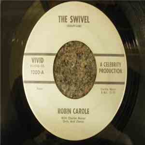 Robin Carole - The Swivel / Sweet Memories