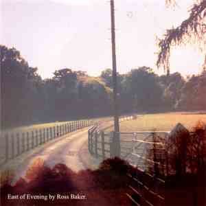 Ross Baker - East Of Evening