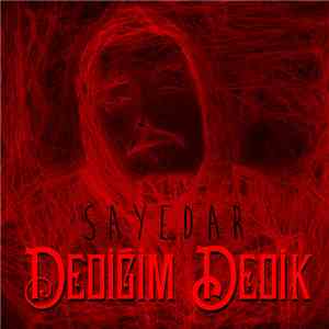 Sayedar - Dediğim Dedik