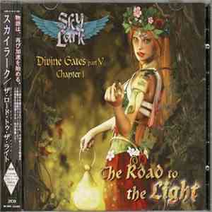 Skylark - Divine Gates Part V Chapter 1 - The Road To The Light