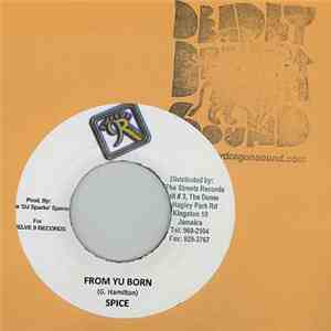 Spice  / Stacious - From Yu Born / Some Gal