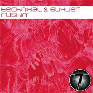 Technikal & Guyver - Rushin'