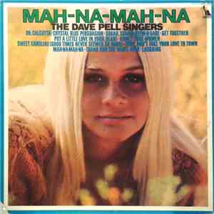 The Dave Pell Singers - Mah-Ná-Mah-Ná
