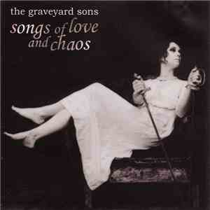 The Graveyard Sons - Songs Of Love And Chaos
