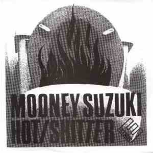 The Mooney Suzuki - Hot / Shitter