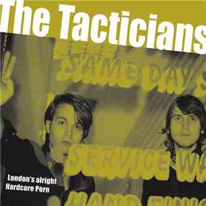 The Tacticians - London's Alright / Hardcore Porn