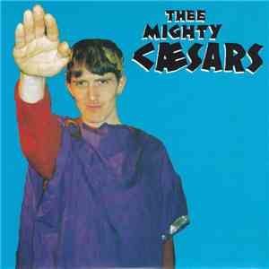 Thee Mighty Caesars - You Are Forgiven
