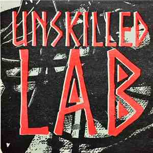 Unskilled Lab - Unskilled Lab
