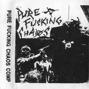 Various - Pure Fucking Chaos Comp.