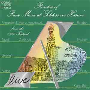 Various - Rarities Of Piano Music At 'Schloss Vor Husum' From The 1996 Fest ...