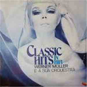 Werner Müller Und Sein Orchester - Classic Hits In Hi-Fi