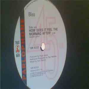 Bliss  - How Does It Feel The Morning After
