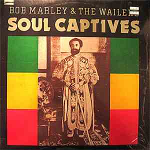 Bob Marley & The Wailers - Soul Captives