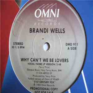 Brandi Wells - Why Can't We Be Lovers
