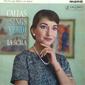 Callas Sings Verdi - Callas Sings Verdi At La Scala