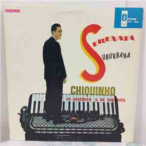 Chiquinho su Acordeon y su Orquesta - Serenata Suburbana