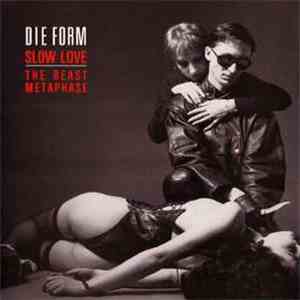 Die Form - Slow Love