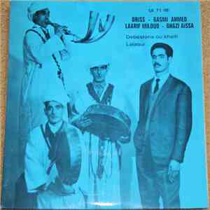 Driss , Gasmi Ahmed, Laarif Miloud, Ghazi Aïssa - Debestana Ou Khaïti / Lal ...