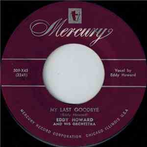 Eddy Howard And His Orchestra - My Last Goodbye