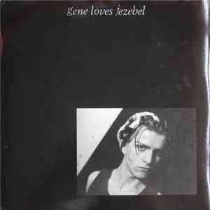 Gene Loves Jezebel - Shaving My Neck