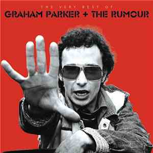 Graham Parker + The Rumour - The Very Best Of