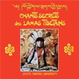 Gyuto Tantric University - Chants Secrets Des Lamas Tibetains = Tibetan Tan ...