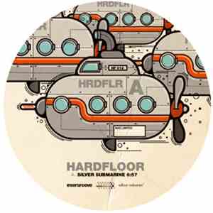 Hardfloor - Silver Submarine