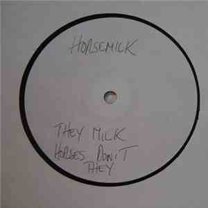 Horsemilk - They Milk Horses Don't They?