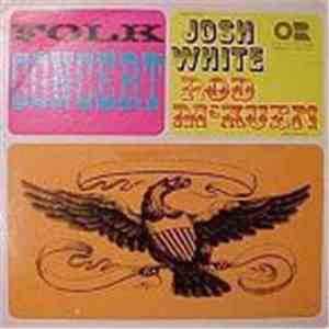 Hoyt Axton, Barry McGuire, Barbara Dane, Travis Edmonson, Josh White, The Travelers Three, The Shenandoah Trio, Rod McKuen - Folk Concert