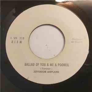 Jefferson Airplane - Ballad Of You & Me & Pooneil / Two Heads