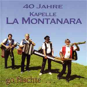 Kapelle La Montanara - Go Fäschte ...