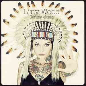 Liny Wood - Getting Closer