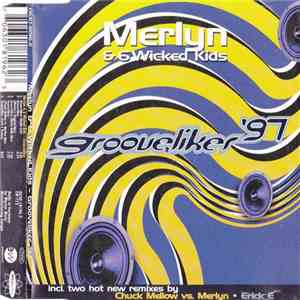 Merlyn & 6 Wicked Kids - Grooveliker '97