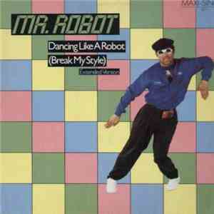 Mr. Robot - Dancing Like A Robot (Break My Style)