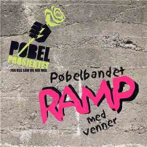 Ramp  - Pøbelbandet Ramp Med Venner