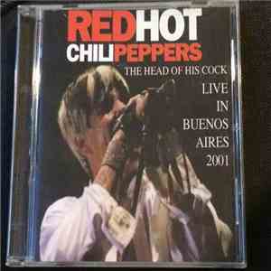 Red Hot Chili Peppers - The Head Of His Cock