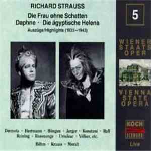 Richard Strauss - Die Frau hone Schatten; Daphne; Die ägyptische Helena