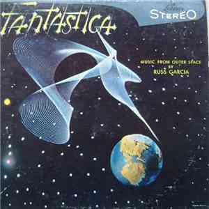 Russ Garcia & His Orchestra - Fantastica