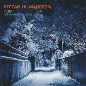 Stefán Hilmarsson - Húm (Söngvar Um Ástina & Lífið)
