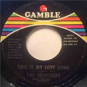 The Intruders - This Is My Love Song