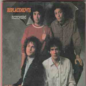 The Replacements - Inconcerated