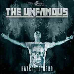 The Unfamous - Hated To Hero