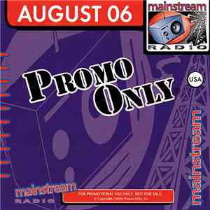Various - Promo Only Mainstream Radio: August 2006