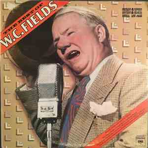 W.C. Fields - The Best Of W.C. Fields